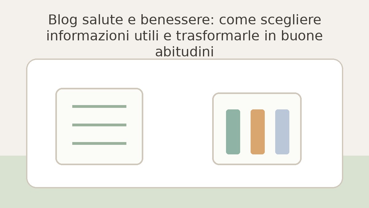 Immagine editoriale per Blog salute e benessere: come scegliere informazioni utili e trasformarle in buone abitudini